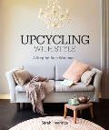 Upcycling With Style A Step by Step Workbook