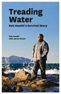 Treading Water Rob Hewitts Survival Story