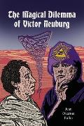 The Magical Dilemma of Victor Neuburg