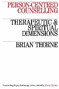 Person-Centred Counselling: Therapeutic and Spiritual Dimensions