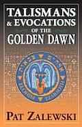 Talismans & Evocations of the Golden Dawn