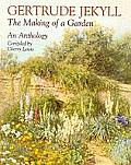 Gertrude Jekyll The Making of a Garden Gertrude Jekyll An Anthology