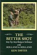 Better Shot Step by Step Shotgun Technique