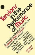 Tensions in the Performance of Music: A Symposium