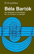 Bela Bartok: An Analysis of His Music