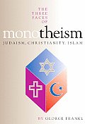 Three Faces Of Monotheism Judaism Christ
