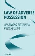 Law of Adverse Possession: An Anglo-Nigerian Perspective