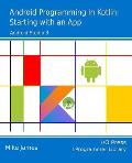 Android Programming in Kotlin: Starting With An App