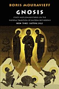 Gnosis Volume III: Esoteric Cycle: Study and Commentaries on the Esoteric Tradition of Eastern Orthodoxy