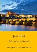 Jan Hus: Reformation in Bohemia