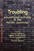 Troubling educational cultures in the Nordic countries
