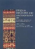 Dyes in History and Archaeology, Volume 20: Including Papers Presented at the 20th Meeting, Held in the Instituut Collectie Nederland, Amsterdam