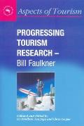 Progressing Tourism Research - Bill Faulkner
