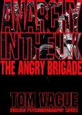 Anarchy In The Uk The Angry Brigade