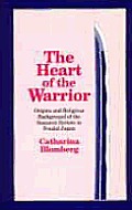 The Heart of the Warrior: Origins and Religious Background of the Samurai System in Feudal Japan