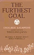 The Furthest Goal: Engelbert Kaempfers Encounter with Tokugawa Japan