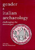 Gender & Italian Archaeology: Challenging the Stereotypes