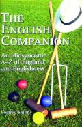 English Companion An Idiosyncratic A To Z Of England & Englishness