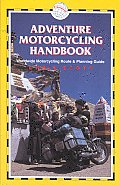 Adventure Motorcycling Handbook 5th Edition Worldwide Motorcycling Route & Planning Guide