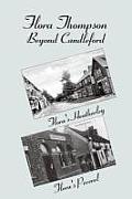 Flora Thompson: Beyond Candleford: Comprising Two Plays: Flora's Heatherley and Flora's Peverel
