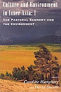 Culture & Environment in Inner Asia The Pastoral Economy & the Environment