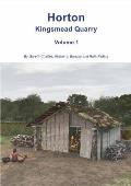 Horton Kingsmead Quarry: Volume 1