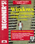 Beginners Guide To Windows Programming Using Turbo C+