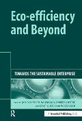 Eco-efficiency and Beyond: Towards the Sustainable Enterprise