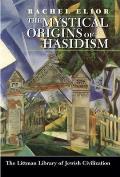 Mystical Origins of Hasidism