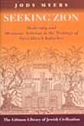 Seeking Zion Modernity & Messianic Activism in the Writings of Zevi Hirsch Kalischer