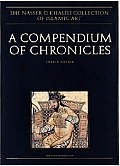 A Compendium of Chronicles: Rashid Al-Din's Illustrated History of the World