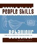 People Skills: Guiding You To Effective Interpersonal Behaviour