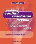Making It Happen Making Conflict Resolut