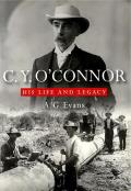 C.Y. O'Connor: His Life and Legacy