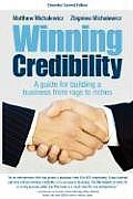 Winning Credibility: A Guide for Building a Business from Rags to Riches