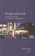 Escape from Work: Freelancing Youth and the Challenge to Corporate Japan
