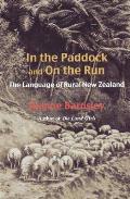 In the Paddock & On the Run The Language of Rural New Zealand