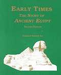 Early Times: The Story of Ancient Egypt