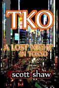 TKO: A Lost Night in Tokyo