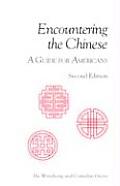 Encountering The Chinese A Guide For Americ