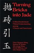 Turning Bricks Into Jade: Critical Incidents for Mutual Understanding Among Chinese and Americans