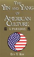 Yin & Yang Of American Culture A Paradox