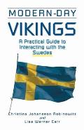 Modern-Day Vikings: A Pracical Guide to Interacting with the Swedes