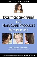 Dont Go Shopping For Hair Care Products 3rd Edition