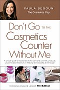 Dont Go To The Cosmetics Counter 7th Edition