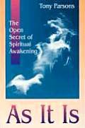 As It is The Open Secret to Living an Awakened Life