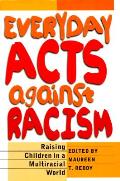 Everyday Acts Against Racism Raising Chi