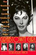 Grabtown Girl: Ava Gardner's North Carolina Childhood and Her Enduring Ties to Home