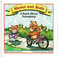 Muriel & Ruth A Book About Friendship