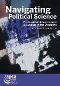 Navigating Political Science: Professional Advancement & Success in the Discipline